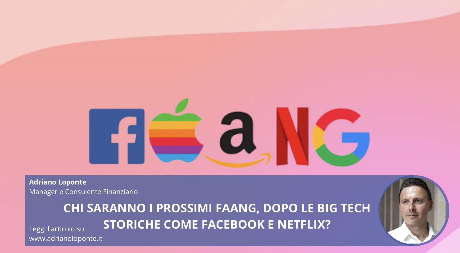 Chi saranno i prossimi Faang, dopo le Big tech storiche come Facebook e Netflix?