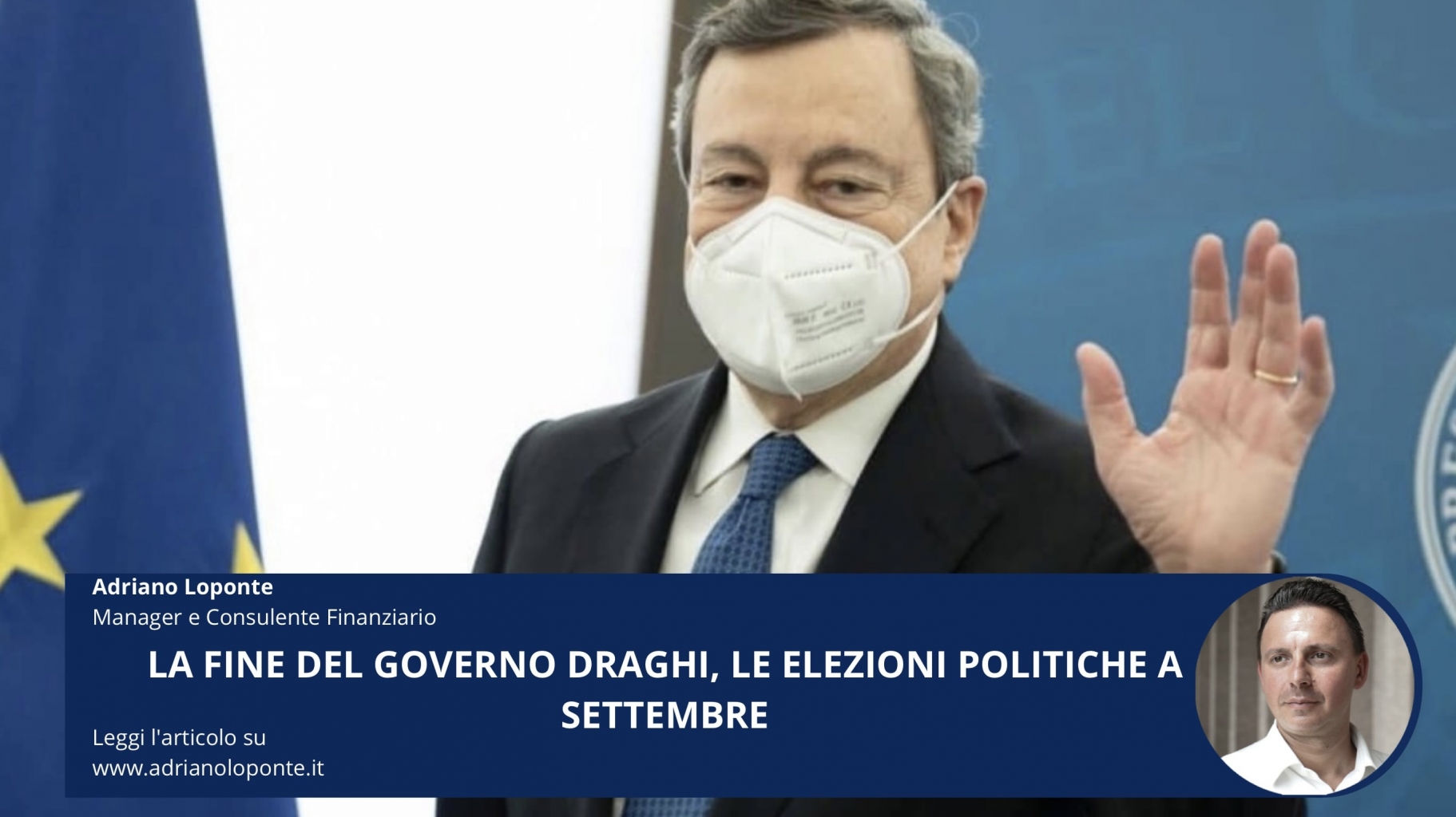 La fine del governo Draghi, le elezioni politiche a settembre